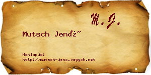 Mutsch Jenő névjegykártya